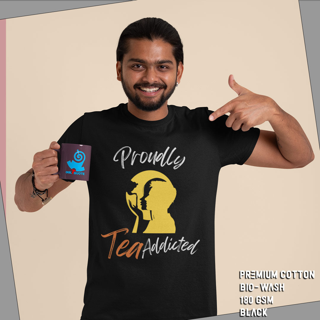 Proudly Tea Addicted - Premium Tee