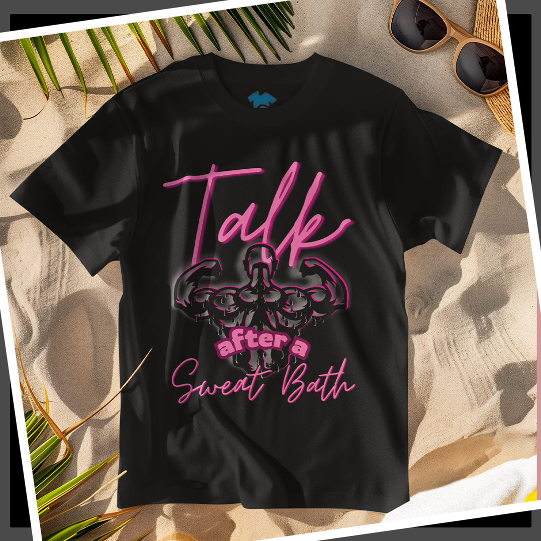 Talk After a Sweat Bath - Premium Tee