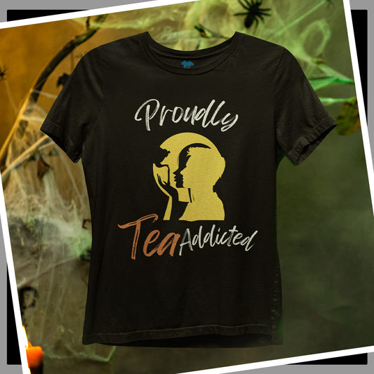 Proudly Tea Addicted - Premium Tee