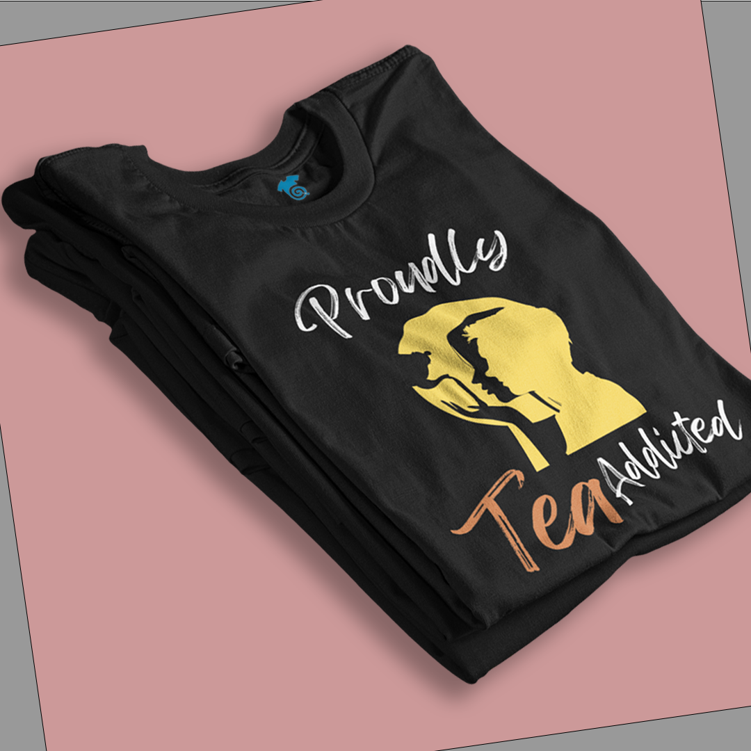 Proudly Tea Addicted - Premium Tee