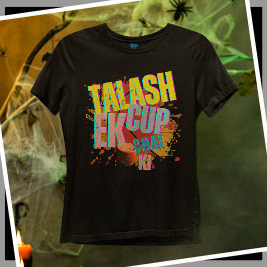 Talash Ek Cup - Premium Tee